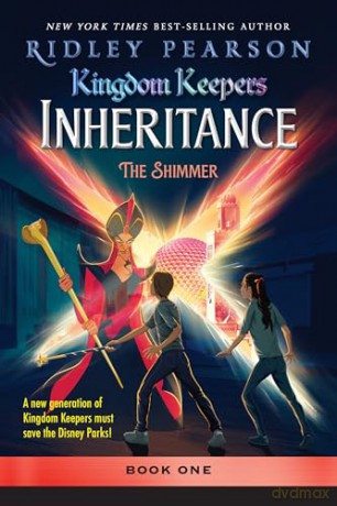 Kingdom Keepers: Inheritance The Shimmer: Kingdom Keepers Inheritance Book 1 - Ridley Pearson [KSIĄŻKA]