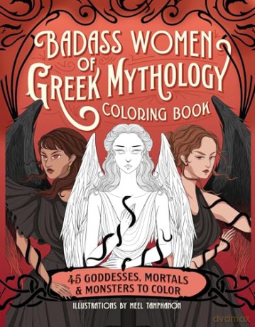 Badass Women of Greek Mythology Coloring Book: 45 Goddesses, Mortals, and Monsters to Colour - Meel Tamphanon [KSIĄŻKA]