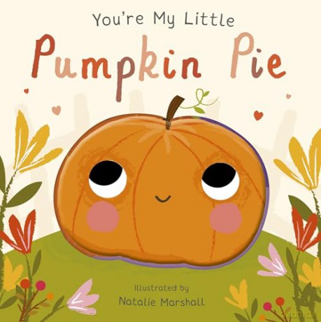 You're My Little Pumpkin Pie - Nicola Edwards [KSIĄŻKA]