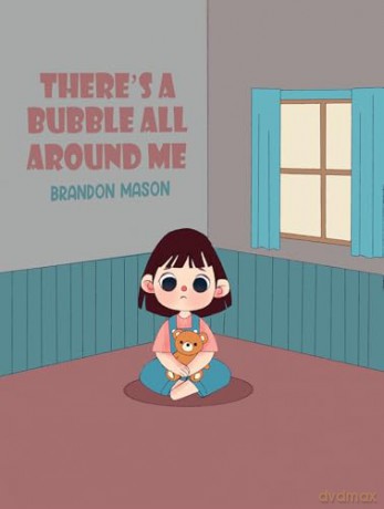 There's a bubble all around me - Brandon Mason [KSIĄŻKA]