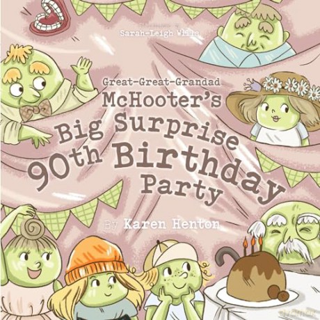 Great-Great-Grandad McHooter's Big Surprise 90th Birthday Party: 2 (The Snozzeralls) - Karen Henton [KSIĄŻKA]