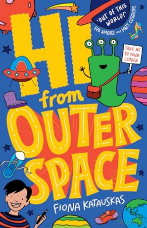 Hi From Outer Space - Fiona Katauskas [KSIĄŻKA]