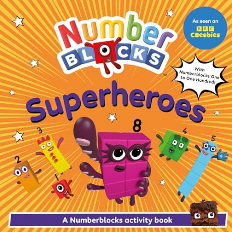 Numberblocks Superheroes: A Numberblocks Activity Book - Perfect for Fans of the TV Series! Perfect for Ages 3+ - Numberblocks [KSIĄŻKA]