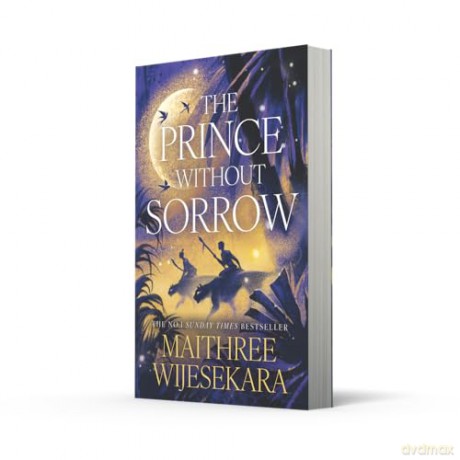 The Prince Without Sorrow: The No.1 Sunday Times Bestselling fantasy debut sensation of 2025: Book 1 (Obsidian Throne) - Maithree Wijesekara [KSIĄŻKA]
