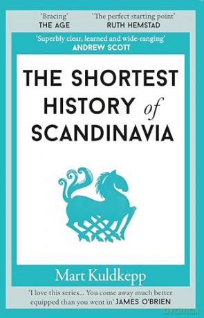 The Shortest History of Scandinavia: 19 - Mart Kuldkepp [KSIĄŻKA]