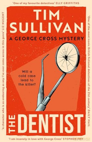 The Dentist: The first gripping read in the unputdownable mystery series with an unforgettable detective in 2026 (George Cross Mysteries) - Tim Sullivan [KSIĄŻKA]