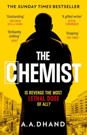 The Chemist: Don't miss this intense adrenaline-filled suspense crime thriller that will keep you on the edge of your seat! - A. A. Dhand [KSIĄŻKA]