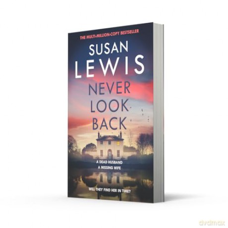 Never Look Back: The gripping new Cristy Ward thriller from the Sunday Times bestselling author! - Susan Lewis [KSIĄŻKA]