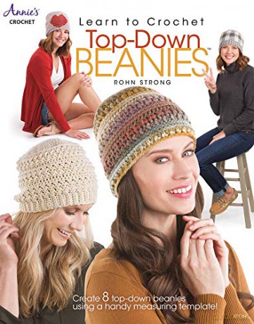 Learn to Crochet Top-Down Beanies: Create 8 top-down beanies using a handy measuring template! - Rohn Strong [KSIĄŻKA]