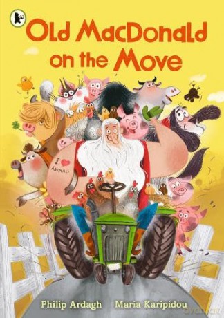 Old MacDonald on the Move: Guaranteed fun by the Roald Dahl Funny Prize-winning author - Philip Ardagh [KSIĄŻKA]