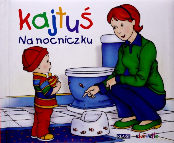 Kajtuś. Na nocniczku - Joceline Sanschagrin [KSIĄŻKA]