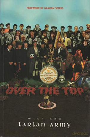 Over the Top with the Tartan Army: Active Service 1992-97 - Andrew McArthur [KSIĄŻKA]
