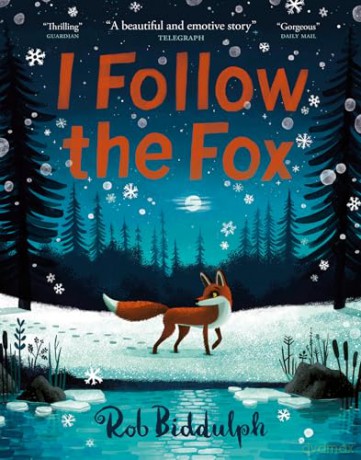 I Follow The Fox: A wintery illustrated children's book from the bestselling and award-winning author and illustrator of GIGANTIC - Rob Biddulph [KSIĄŻKA]