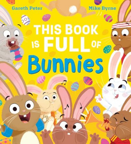 This Book is Full of Bunnies: a brilliantly bouncy picture book full of bunnies in the most unlikely places! - Gareth Peter [KSIĄŻKA]