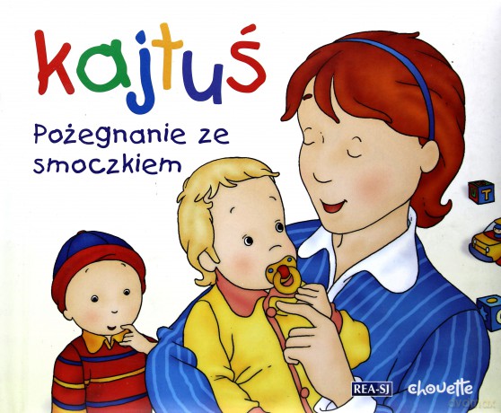 Kajtuś. Pożegnanie ze smoczkiem - Christine L`Heureaux [KSIĄŻKA]