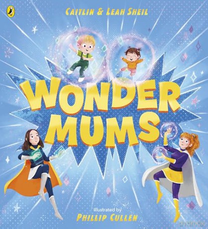 Wonder Mums: The perfect gift for Mother's Day - Leah Sheil [KSIĄŻKA]