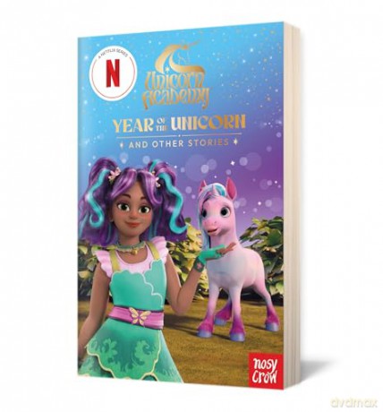 Unicorn Academy: Year of the Unicorn and other stories: With 3 short illustrated stories for fans of the Netflix show (Unicorn Academy: TV tie-in titles) - Nosy Crow [KSIĄŻKA]