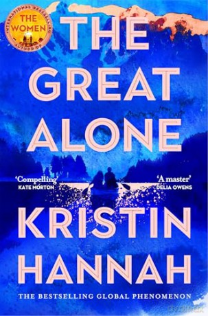 The Great Alone: From the multimillion-copy bestselling author of The Women and The Nightingale - Kristin Hannah [KSIĄŻKA]