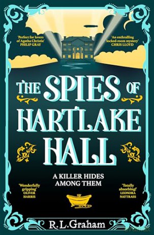 The Spies of Hartlake Hall: Cluedo meets Agatha Christie in this Immersive WW1 Espionage Thriller (Patrick Gallagher, 2) - R. L. Graham [KSIĄŻKA]