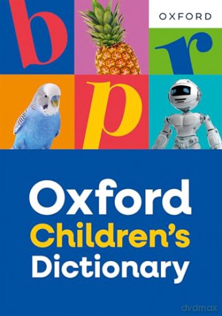 Oxford Children's Dictionary: For ages 8+ with age-appropriate definitions and full-colour images (Oxford Children's Dictionaries) - Oxford Dictionaries [KSIĄŻKA]