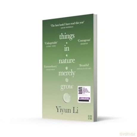 Things in Nature Merely Grow: Longlisted for the Baillie Gifford Prize for Non-Fiction 2025 - 'Beautiful' Douglas Stuart - Yiyun Li [KSIĄŻKA]
