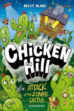 Chicken Hill: Attack of the Zombie Cactus: Three hilarious short stories in one brilliantly weird graphic novel - Beccy Blake [KSIĄŻKA]