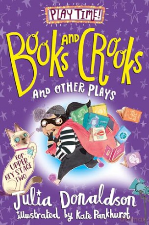 Books and Crooks and Other Plays: Four original and fun plays for children, - Julia Donaldson [KSIĄŻKA]