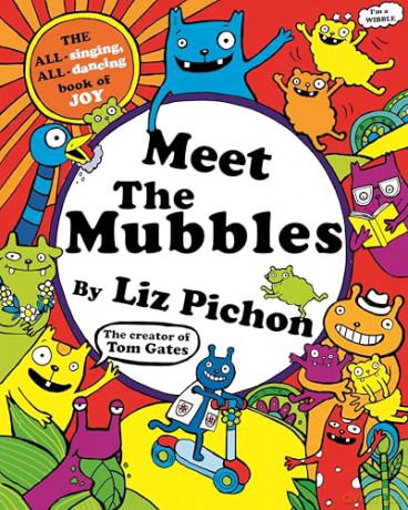 Meet the Mubbles: A colourful comic book adventure from the hilarious creator of Tom Gates!: 1 - Liz Pichon [KSIĄŻKA]