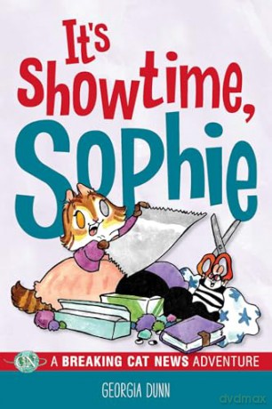 It's Showtime, Sophie!: A Breaking Cat News Adventure: Volume 8 - Georgia Dunn [KSIĄŻKA]