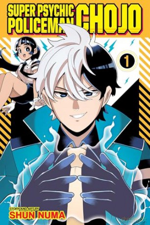 Super Psychic Policeman Chojo, Vol. 1: Volume 1 - Shun Numa [KOMIKS]
