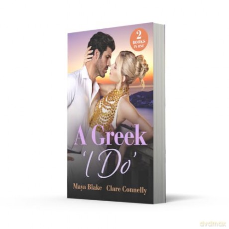 A Greek 'I Do': 2 new spicy billionaire romances perfect for fans of blackmail, revenge and marriages of convenience in 2026! - Maya Blake [KSIĄŻKA]