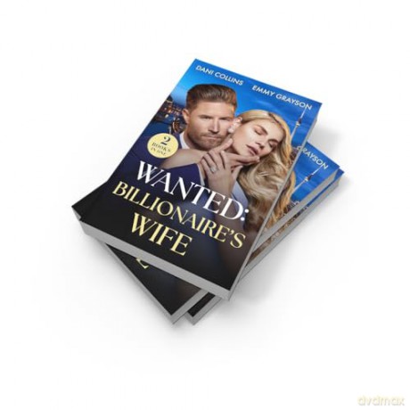Wanted: Billionaire's Wife: 2 spicy marriage of convenience romances perfect for fans of tempting tycoons, forced proximity and rekindled love in 2026! - Dani Collins [KSIĄŻKA]