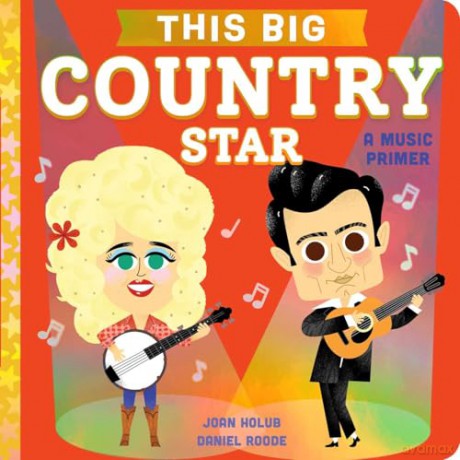 This BIG Country Star: A Music Primer - Joan Holub [KSIĄŻKA]
