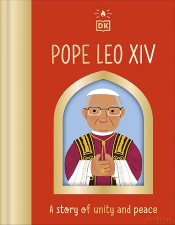 Pope Leo XIV: A Story of Unity and Peace [KSIĄŻKA]