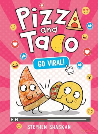 Pizza and Taco: Go Viral!: (A Graphic Novel) - Stephen Shaskan [KOMIKS]