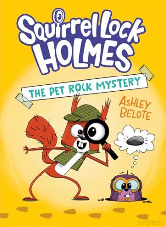 Squirrel Lock Holmes #1: The Pet Rock Mystery: (A Graphic Novel) - Ashley Belote [KSIĄŻKA]