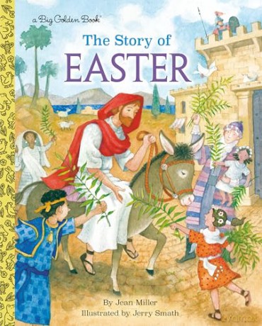 The Story of Easter: A Christian Book for Kids (Big Golden Book) - Jean Miller [KSIĄŻKA]