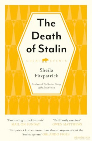 The Death of Stalin - Sheila Fitzpatrick [KSIĄŻKA]