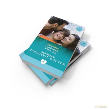 A Family Made In The Er / Single Dad For The Daredevil Doctor: A Family Made in the ER (Coastside ER) / Single Dad for the Daredevil Doctor (Coastside ER) - Alison Roberts [KSIĄŻKA]
