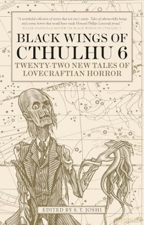 Black Wings of Cthulhu (Volume Six): Tales of Lovecraftian Horror - Author S T Joshi [KSIĄŻKA]