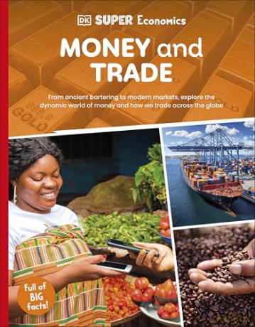 DK Super Economics Money and Trade [KSIĄŻKA]