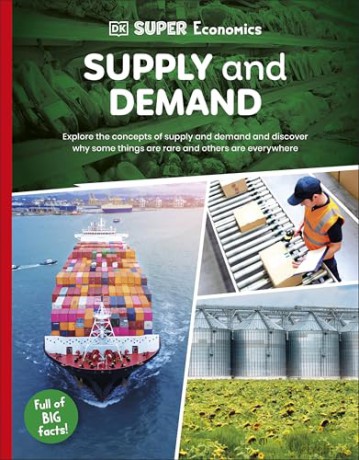 DK Super Economics Supply and Demand [KSIĄŻKA]