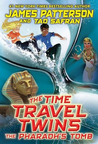 The Time Travel Twins: The Pharaoh's Tomb: A fun new adventure story from the bestselling author of the Middle School series - James Patterson [KSIĄŻKA]