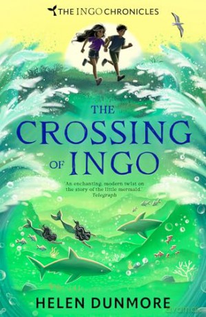 The Crossing of Ingo: A Captivating Children's Fantasy of Magic and Underwater Danger: Book 4 (The Ingo Chronicles) - Helen Dunmore [KSIĄŻKA]