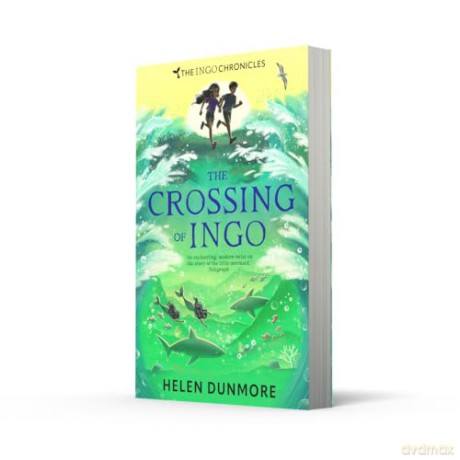 The Crossing of Ingo: A Captivating Children's Fantasy of Magic and Underwater Danger: Book 4 (The Ingo Chronicles) - Helen Dunmore [KSIĄŻKA]