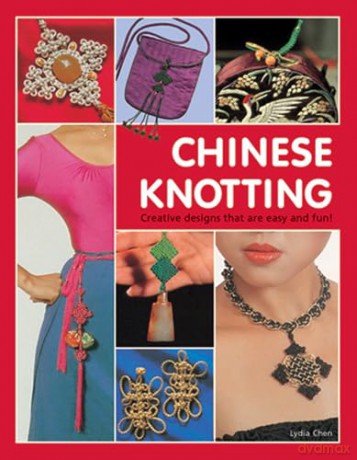 Chinese Knotting: Creative Designs That are Easy and Fun! (Tuttle Specials) - Lydia Chen [KSIĄŻKA]