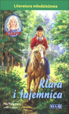 Klara 15. Klara i Tajemnica - Pia Hagmar [KSIĄŻKA]