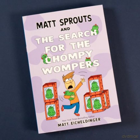 Matt Sprouts and the Search for the Chompy Wompers (Volume 3) - Matthew Eicheldinger [KSIĄŻKA]