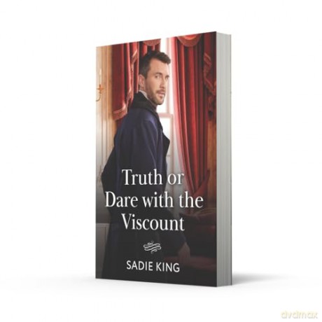 Truth Or Dare With The Viscount: A new Regency rake romance perfect for fans of opposites attract, high society scandals and irresistible neighbours in 2026! - Sadie King [KSIĄŻKA]