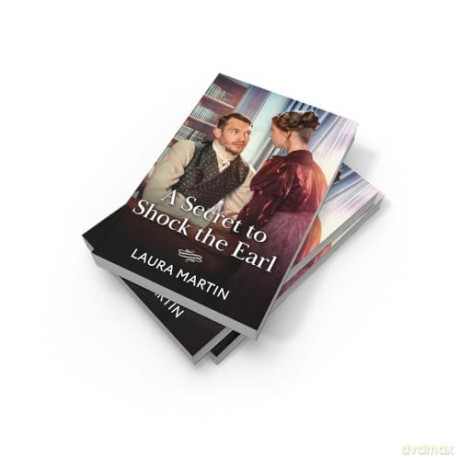 A Secret To Shock The Earl: A second chance Regency romance! Perfect for fans of secret babies, emotional reunions and scarred hearts in 2026! - Laura Martin [KSIĄŻKA]